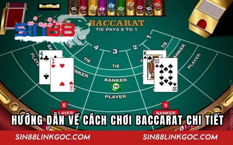 Hướng dẫn chi tiết về cách chơi Baccarat cụ thể