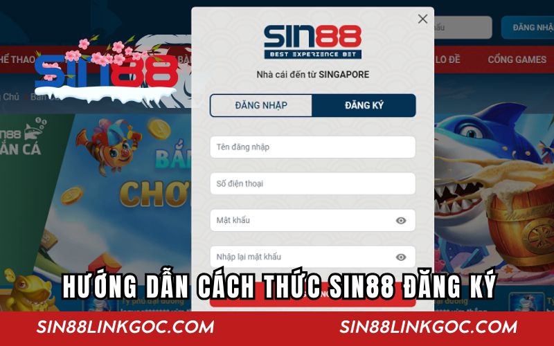 Hướng dẫn cách thức Sin88 đăng ký