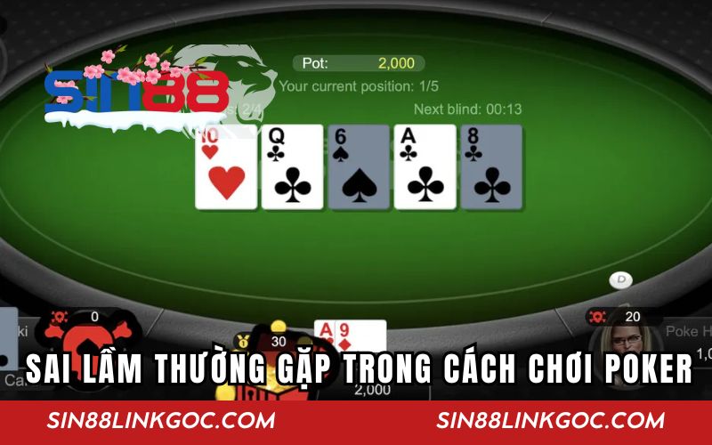 Những sai lầm thường gặp trong cách chơi game Poker